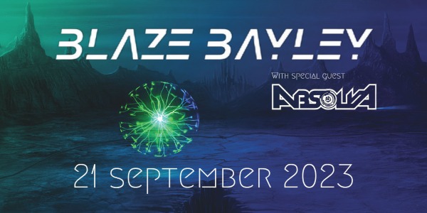 Blaze Bayleey + Absolva - POSTPONED